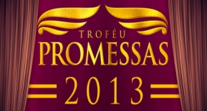 Vote nos indicados ao Troféu Promessas 2013