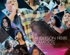 Anderson Freire convida amigos para novo CD