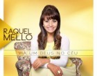 Raquel Mello lança o álbum “Há Um Deus no Céu”