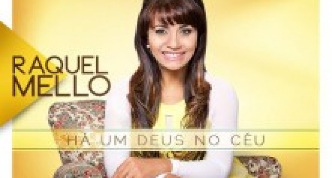 Raquel Mello lança o álbum “Há Um Deus no Céu”