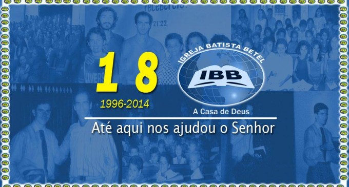 Igreja Batista Betel comemora 18 anos.