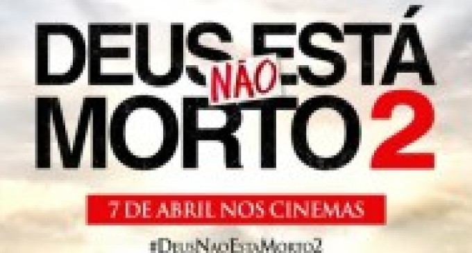 Filme “Deus Não Está Morto 2” estreará nos cinemas brasileiros em abril; Veja o trailer dublado