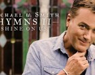 Michael W. Smith lança segundo disco de hinos tradicionais nesta sexta-feira