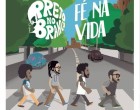 Preto no Branco apresenta a música “Fé na Vida”