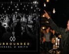 Michael W. Smith lança “Surrounded”, álbum ao vivo de adoração